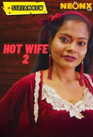 Hot Wife 2 (2023) NeonX Short Film Watch Online Hot Wife 2 (2023) NeonX Short Film Watch Online (2023)