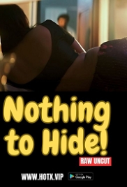 Nothing to Hide (2023) HotX Short Film Watch Online Nothing to Hide (2023) HotX Short Film Watch Online (2024)