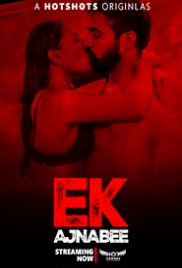 Ek Ajnabee (2023) HotShots Hindi Short Film Watch Online Ek Ajnabee (2023) HotShots Hindi Short Film Watch Online (2024)