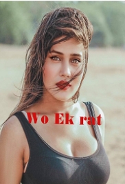 Wo Ek Raat (2023) ShowX Short Film Watch Online Wo Ek Raat (2023) ShowX Short Film Watch Online (2024)