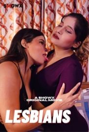 Lesbians (2023) ShowX Hindi Short Film Watch Online Lesbians (2023) ShowX Hindi Short Film Watch Online (2024)