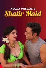 Shatir Maid (2023) NeonX Short Film Watch Online Shatir Maid (2023) NeonX Short Film Watch Online (2024)