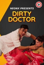 Dirty Doctor (2023) NeonX Short Film Watch Online Dirty Doctor (2023) NeonX Short Film Watch Online (2024)