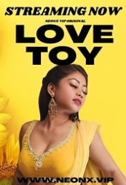 Love Toy (2023) NeonX Short Film Watch Online Love Toy (2023) NeonX Short Film Watch Online (2024)