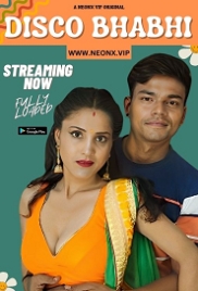 Disco Bhabhi (2023) NeonX Hindi Short Film Watch Online Disco Bhabhi (2023) NeonX Hindi Short Film Watch Online (2024)