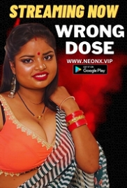 Wrong Dose (2023) NeonX Hindi Short Film Watch Online Wrong Dose (2023) NeonX Hindi Short Film Watch Online (2024)