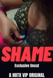 Shame Uncut (2023) HotX Hindi Short Film Watch Online Shame Uncut (2023) HotX Hindi Short Film Watch Online (2024)