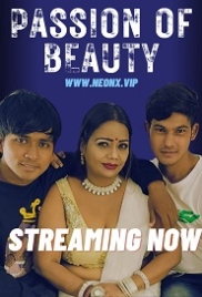 Passion of Beauty (2023) NeonX Short Film Watch Online Passion of Beauty (2023) NeonX Short Film Watch Online (2024)