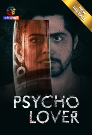 Psycho Lover (2024) Atrangii Short Film Watch Online Psycho Lover (2024) Atrangii Short Film Watch Online (2024)