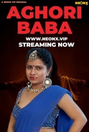 Aghori Baba (2023) NeonX Short Film Watch Online Aghori Baba (2023) NeonX Short Film Watch Online (2024)