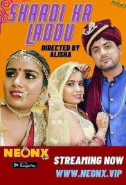 Shaadi Ka Laddu (2023) NeonX Short Film Download Shaadi Ka Laddu (2023) NeonX Short Film Download (2024)