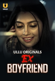 Ex-Boyfriend (2024) Ullu Hindi Short Film Download Ex-Boyfriend (2024) Ullu Hindi Short Film Download (2024)