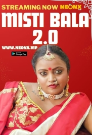 Misti Bala 2 0 (2023) NeonX Short Film Download Misti Bala 2 0 (2023) NeonX Short Film Download (2024)