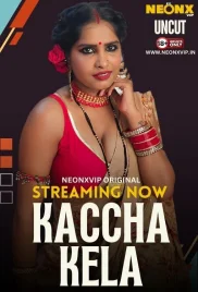 Kaccha Kela 2024 Neonx Short Film Download Kaccha Kela 2024 Neonx Short Film Download (2024)