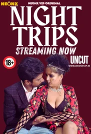 Night Trips 2024 NeonX Hindi Short Film Download Night Trips 2024 NeonX Hindi Short Film Download (2024)
