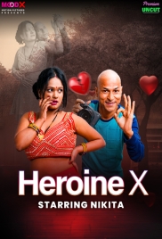 Heroine X 2025 MoodX Short Film Download Heroine X 2025 MoodX Short Film Download (2025)