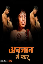 Anjaan 2025 Uncut Hot Short Film Download Anjaan 2025 Uncut Hot Short Film Download (2025)