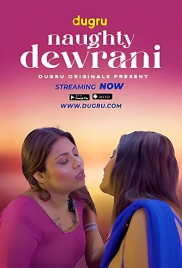Naughty Devrani 2025 Dugru Hot Short Film Download Naughty Devrani 2025 Dugru Hot Short Film Download (2025)