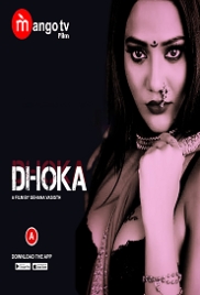 Dhoka (2022) MangoTV S01E01T02 Web Series Watch Online Dhoka (2022) MangoTV S01E01T02 Web Series Watch Online (2023)