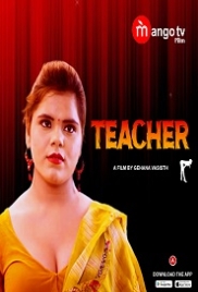 Teacher (2022) MangoTV S01E01T02 Web Series Watch Online Teacher (2022) MangoTV S01E01T02 Web Series Watch Online (2023)