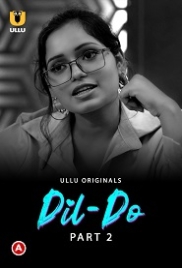 Dil Do (2022) S01 Part 2 Ullu Web Series Watch Online Dil Do (2022) S01 Part 2 Ullu Web Series Watch Online (2023)