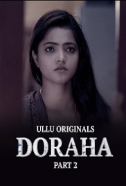 Doraha (2022) S01 Part 2 Ullu Web Series Watch Online Doraha (2022) S01 Part 2 Ullu Web Series Watch Online (2023)