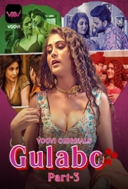 Gulabo Part 3 (2022) S01E05T07 Voovi Web Series Watch Online Gulabo Part 3 (2022) S01E05T07 Voovi Web Series Watch Online (2023)