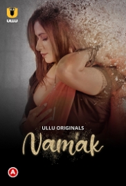 Namak Part 1 (2023) S01 Ullu Web Series Watch Online Namak Part 1 (2023) S01 Ullu Web Series Watch Online (2023)