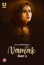 Namak (2023) S01 Part 2 Ullu Web Series Watch Online Namak (2023) S01 Part 2 Ullu Web Series Watch Online (2023)