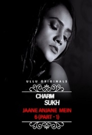 Charmsukh Jane Anjane Mein 6 (2023) Part 1 Ullu Web Series Watch Online Charmsukh Jane Anjane Mein 6 (2023) Part 1 Ullu Web Series Watch Online (2023)