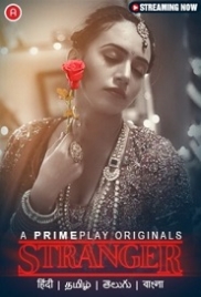 Stranger (2023) S01E01T03 PrimePlay Web Series Watch Online Stranger (2023) S01E01T03 PrimePlay Web Series Watch Online (2023)