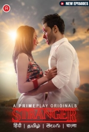 Stranger (2023) PrimePlay S01E04T05 Web Series Watch Online Stranger (2023) PrimePlay S01E04T05 Web Series Watch Online (2023)