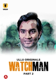 Watchman (2023) S01 Part 2 Ullu Web Series Watch Online Watchman (2023) S01 Part 2 Ullu Web Series Watch Online (2023)