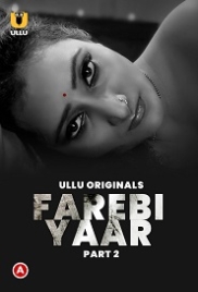 Farebi Yaar Part 2 (2023) Ullu Web Series Watch Online Farebi Yaar Part 2 (2023) Ullu Web Series Watch Online (2023)