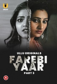 Farebi Yaar Part 3 (2023) Ullu Web Series Watch Online Farebi Yaar Part 3 (2023) Ullu Web Series Watch Online (2023)