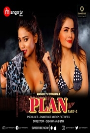 Plan (2022) MangoTV S01E02T03 Web Series Watch Online Plan (2022) MangoTV S01E02T03 Web Series Watch Online (2023)