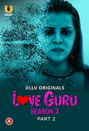 Love Guru (2023) S02 Part 2 Ullu Web Series Watch Online Love Guru (2023) S02 Part 2 Ullu Web Series Watch Online (2023)
