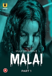 Malai Part 1 (2023) S01 Ullu Web Series Watch Online Malai Part 1 (2023) S01 Ullu Web Series Watch Online (2023)