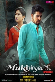 Mukhiya X (2023) MoodX S01E02 Web Series Watch Online Mukhiya X (2023) MoodX S01E02 Web Series Watch Online (2023)