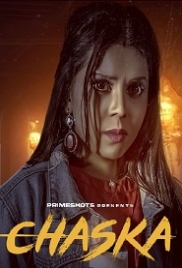 Chaska (2023) PrimeShots S01E01 Web Series Watch Online Chaska (2023) PrimeShots S01E01 Web Series Watch Online (2023)