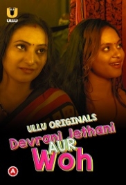 Devrani Jethani Aur Woh (2023) Ullu S01 Complete Web Series Watch Online Devrani Jethani Aur Woh (2023) Ullu S01 Complete Web Series Watch Online (2024)
