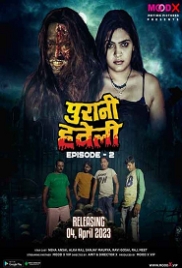 Purani Haveli (2023) MoodX S01E02 Web Series Watch Online Purani Haveli (2023) MoodX S01E02 Web Series Watch Online (2024)