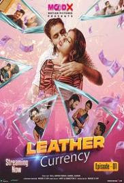 Leather Currency (2023) MoodX S01E01 Web Series Watch Online Leather Currency (2023) MoodX S01E01 Web Series Watch Online (2024)