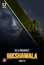 Rikshawala (2023) S01 Part 3 Ullu Web Series Watch Online Rikshawala (2023) S01 Part 3 Ullu Web Series Watch Online (2024)