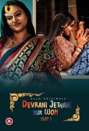 Devrani Jethani Aur Woh Part 1 (2023) Ullu Web Series Watch Online Devrani Jethani Aur Woh Part 1 (2023) Ullu Web Series Watch Online (2024)