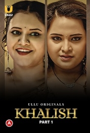 Khalish Part 1 (2023) S01 Hindi Ullu Web Series Watch Online Khalish Part 1 (2023) S01 Hindi Ullu Web Series Watch Online (2024)