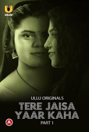 Tere Jaisa Yaar Kaha Part 1 (2023) Hindi S01 Ullu Web Series Watch Online Tere Jaisa Yaar Kaha Part 1 (2023) Hindi S01 Ullu Web Series Watch Online (2024)