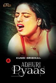 Adhuri Pyaas (2023) KundiApp S01E01T02 Web Series Watch Online Adhuri Pyaas (2023) KundiApp S01E01T02 Web Series Watch Online (2024)