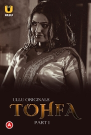 Tohfa Part 1 (2023) Hindi S01 Ullu Web Series Watch Online Tohfa Part 1 (2023) Hindi S01 Ullu Web Series Watch Online (2024)