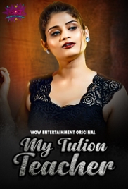 My Tution Teacher (2023) WoWentertainment S01E01T02 Web Series Watch Online My Tution Teacher (2023) WoWentertainment S01E01T02 Web Series Watch Online (2024)